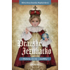 Pražské Jezuliatko - Silvia Koscelanská-Hajdučeková