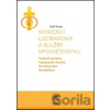 Sviatosti uzdravenia a služby spoločenstvu - Jozef Krupa