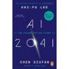 AI 2041 - Kai-Fu Lee, Chen Qiufan, Ebury Publishing