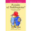 Poznáte už Paddingtona? (2. diel) - Michael Bond