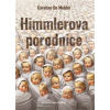 Himmlerova porodnice - Caroline De Mulder