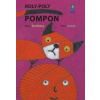 Roly-Poly Pompon - Mária Ďuríčková