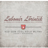 Ľubomír Lőrinčík: Keď som išiel kolo mlyna - Lőrinčík Ľubomír