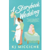 A Storybook Wedding - KJ Micciche, Sourcebooks Casablanca
