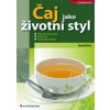 Čaj jako životní styl