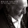 Nelson Willie - To All The Girls... / Digisleeve [CD]