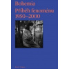 Bohemia: Příběh Fenoménu, 1950-2000 - Russell Ferguson