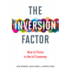 The Inversion Factor: How to Thrive in the IoT Economy (Bernardi Linda)