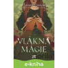 E-kniha Vlákna mágie - Vladimíra Šebová, Lenka Šimečková (ilustrátor),Brian Terrero (ilustrátor)