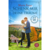 Schenk mir deine Träume (Marie Force,Lena Kraus)(Brožovaná)