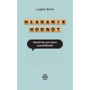 Hľadanie hodnôt - Luigino Bruni