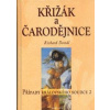 Kříiák a čarodějnice - Richard Dostál