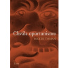 Chvála oportunismu - Toman Marek
