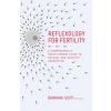 Reflexology For Fertility (Barbara Scott)()