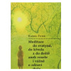 Meditace do svatyně, do křesla a do deště aneb vesele i vážně o zdraví duše - Karel Funk