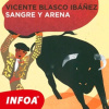 Sangre y arena (ES) - Vincente Blasco Ibanez (mp3 audiokniha)