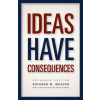 Ideas Have Consequences