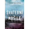 Svatební košile - Tereza Bartošová