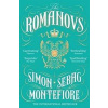 The Romanovs : 1613-1918 - Simon Sebag Montefiore, W&N