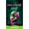 E-kniha Odložené dítě - Jess Ryder
