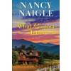 What Remains True - Nancy Naigle