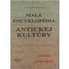 Malá encyklopédia antickej kultúry - nielen pre deti