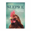 Slepice. Výběr a chov slepic krok za krokem (Laura Bryant)