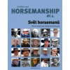 Strašidlo zvané horsemanship díl 2 Svět horsemanů