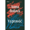 Vypravěč - Anna Bolavá