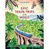 Epic Train Trips of the… (Lonely Planet)