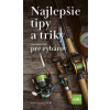 Najlepšie tipy a triky pre rybárov - Bötefür Markus