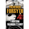 Fantom Manhattanu - 4.vydání - Frederick Forsyth