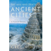 The Life and Death of Ancient Cities - Greg Woolf