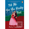 Tell Me How You Really F… (Betty Cayouette)
