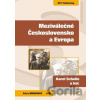 Meziválečné Československo a Evropa - Karel Schelle a kol.