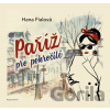 Paříž pro pokročilé - Hana Fialová