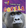 Save the Gorilla - Angela Royston