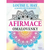 Afirmace omalovánky - Louise L. Hay