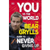 You Vs the World - Bear Grylls