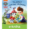 E-kniha Tlapková patrola - Tlapky chrání přírodu - Kolektiv autorů