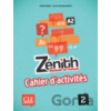 Zénith 2: Cahier d'activités