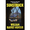 Sunstruck - William Rayfet Hunter