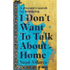 I Don't Want to Talk About Home