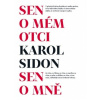 Sen o mém otci Sen o mně - Sidon Karol