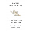 The Bad Boy Of Athens: Classics From The Greeks To Game Of Thrones