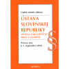 Ústava Slovenskej republiky. Listina základných práv a slobôd (Úplné znenie zákona. Právny stav k 1. septembru 2023)
