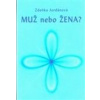 Muž nebo žena? - Jordánová Zdeňka
