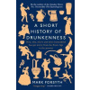 A Short History of Drunkenness