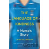 The Language of Kindness - Christie Watson