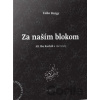 Za naším blokom - Ľubo Burgr